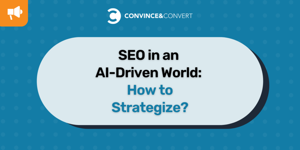 SEO-in-an-AI-Driven-World-How-to-Strategize-1024x512 SEO-in-an-AI-Driven-World-How-to-Strategize